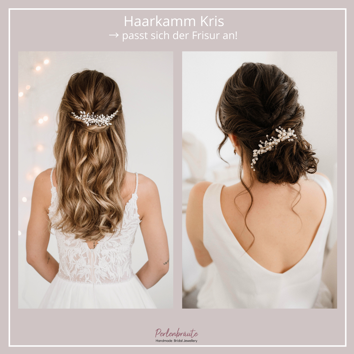 Im Vergleich - Haarkamm Kris in halboffener Brautfrisur und hochgesteckter Brautfrisur